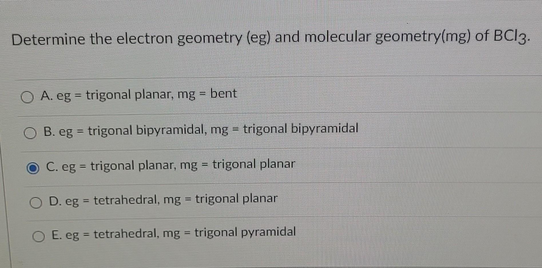 Solved Determine The Electron Geometry Eg And Molecular