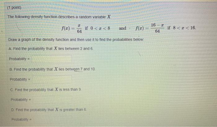Solved (1 point) The following density function describes a | Chegg.com
