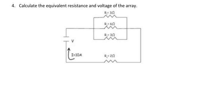 Solved 4. Calculate the equivalent resistance and voltage of | Chegg.com
