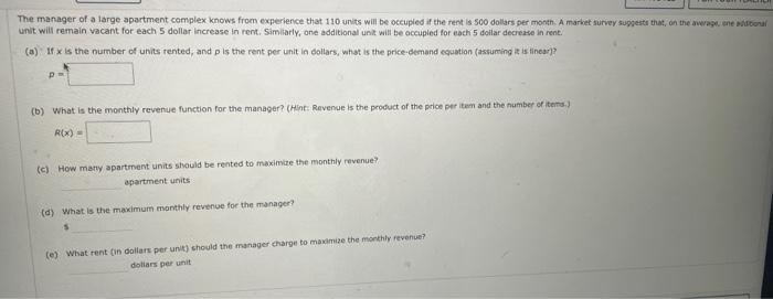 unit will remain vacant for each 5 dollar Increase in rent. Simitarly, one additional unit will be occupled for each 5 dollar