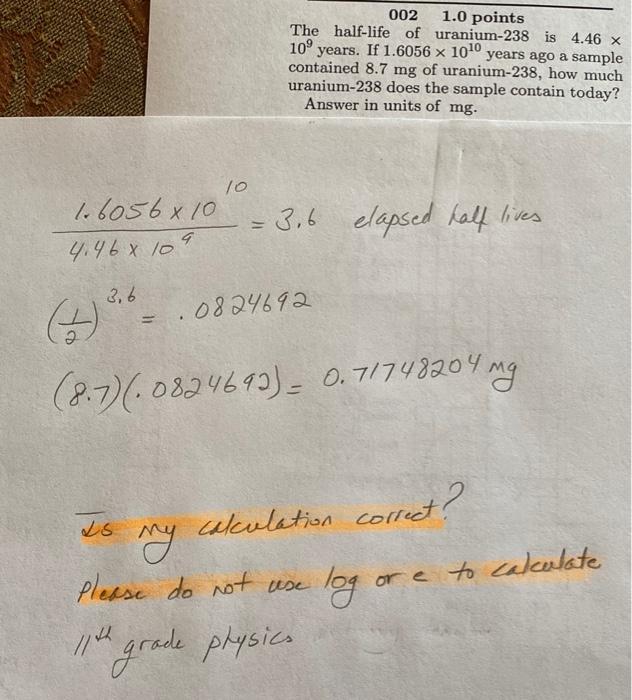 Solved X 002 1.0 points The halflife of uranium238 is 4.46