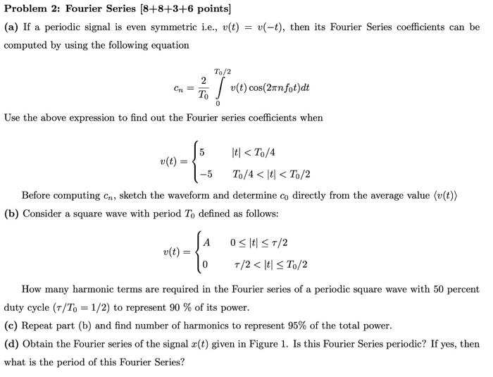 Solved X(t) 1 e-3t t -4 4 8 12 Figure 1: Figure for Question | Chegg.com image.