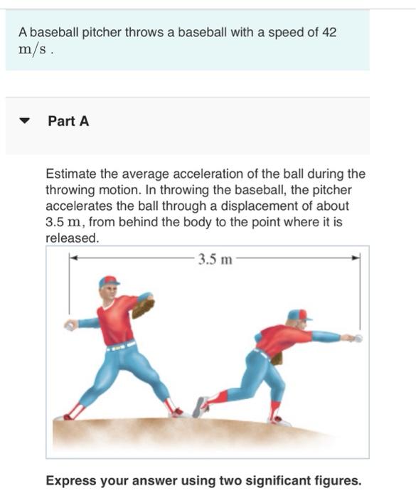 Solved A baseball pitcher throws a baseball with a speed of
