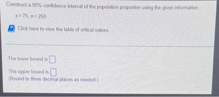 Solved Construct A 95% Confidence Interval Of The Population | Chegg.com