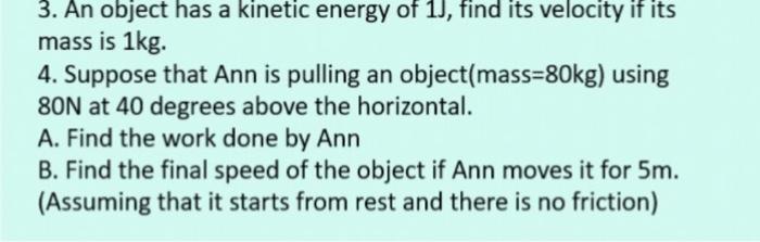 Solved 3. An object has a kinetic energy of 1), find its | Chegg.com