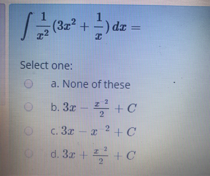 Solved 1 (3.02 + =) di Select one: a. None of these 2 b. 3x | Chegg.com