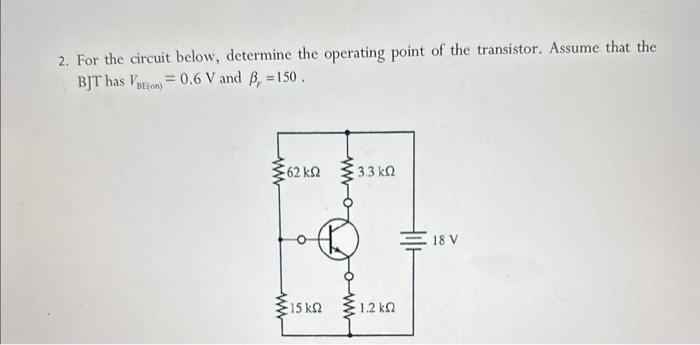Solved 2. For the circuit below, determine the operating | Chegg.com