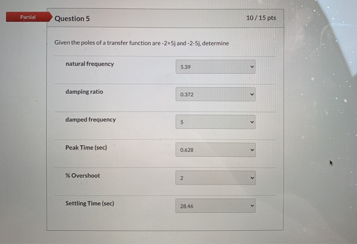 Solved Partial Question 5 10/15 pts Given the poles of a | Chegg.com