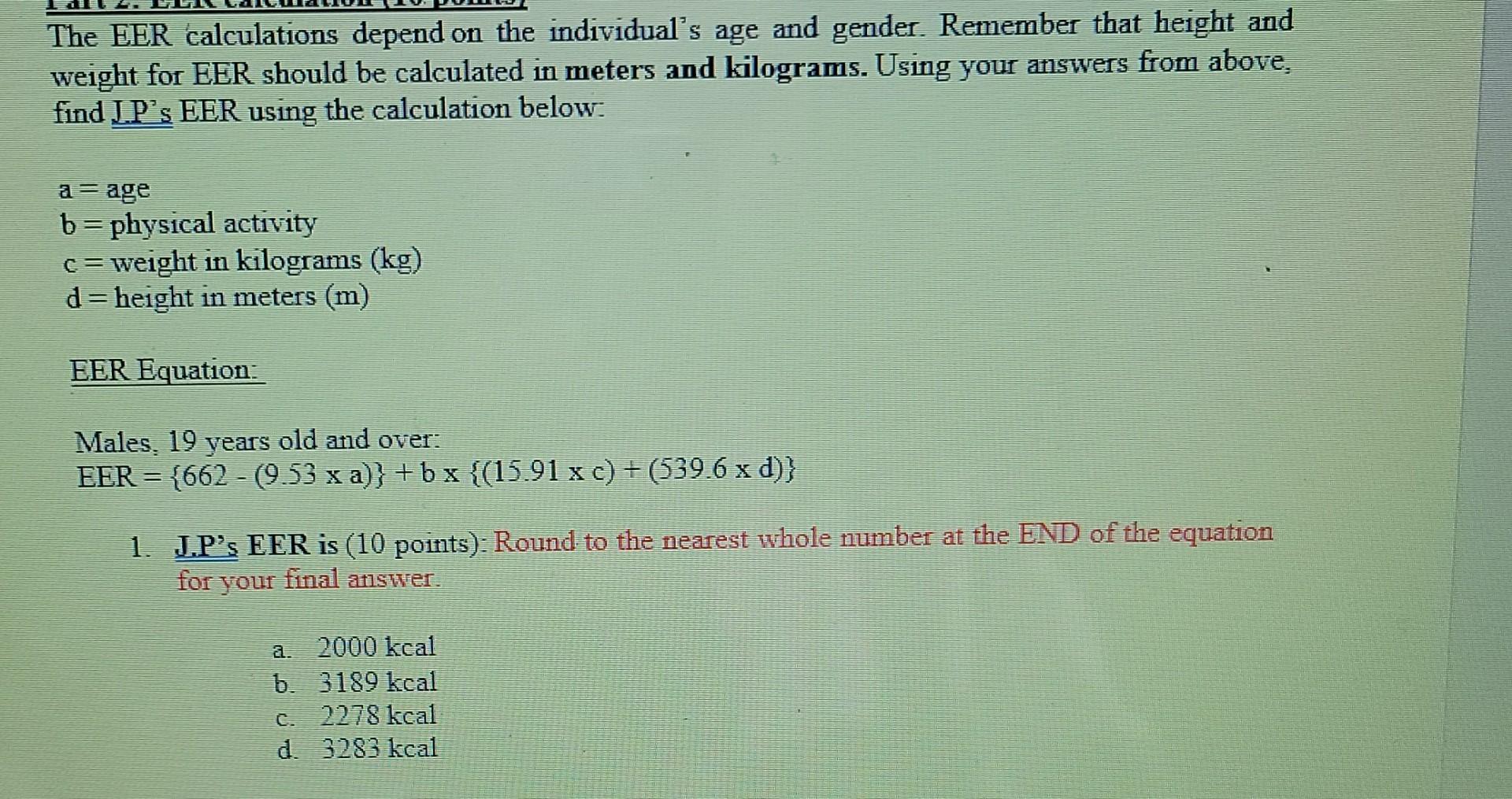 Solved The EER calculations depend on the individual's age