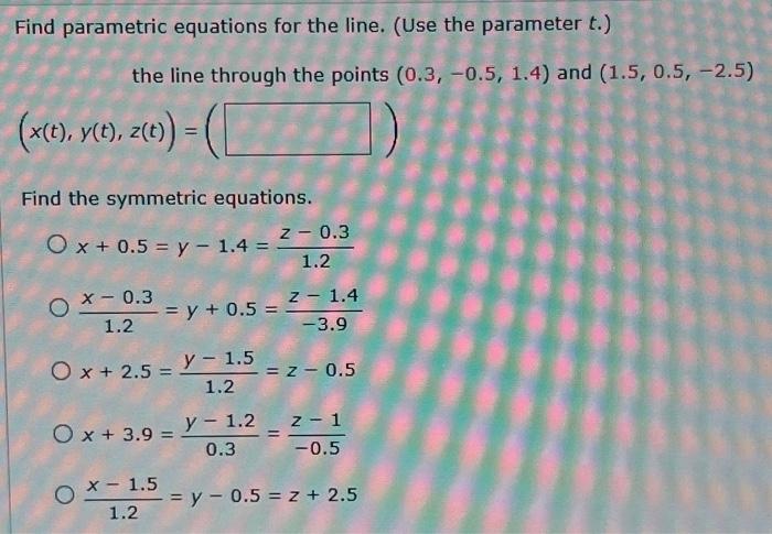 Solved Find parametric equations for the line. (Use the | Chegg.com