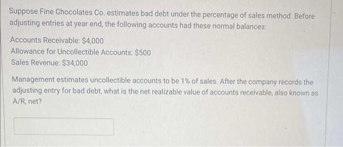 solved-suppose-fine-chocolates-co-estimates-bad-debt-under-chegg