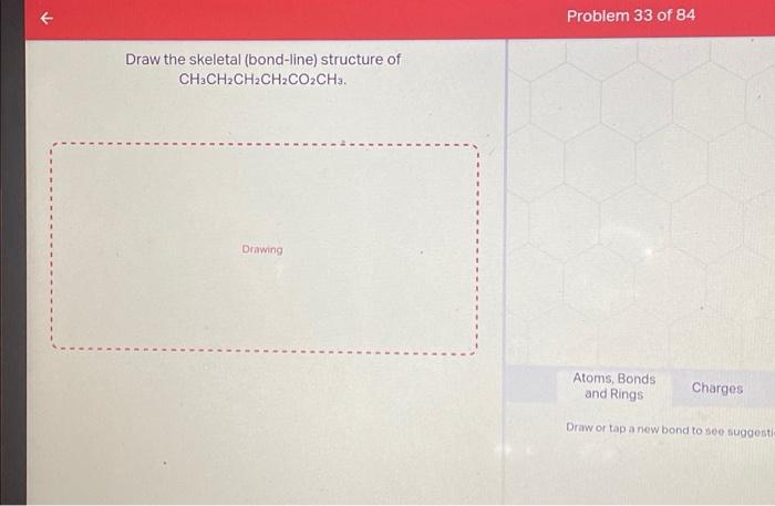 Solved ← Draw the skeletal (bond line) structure of Chegg com