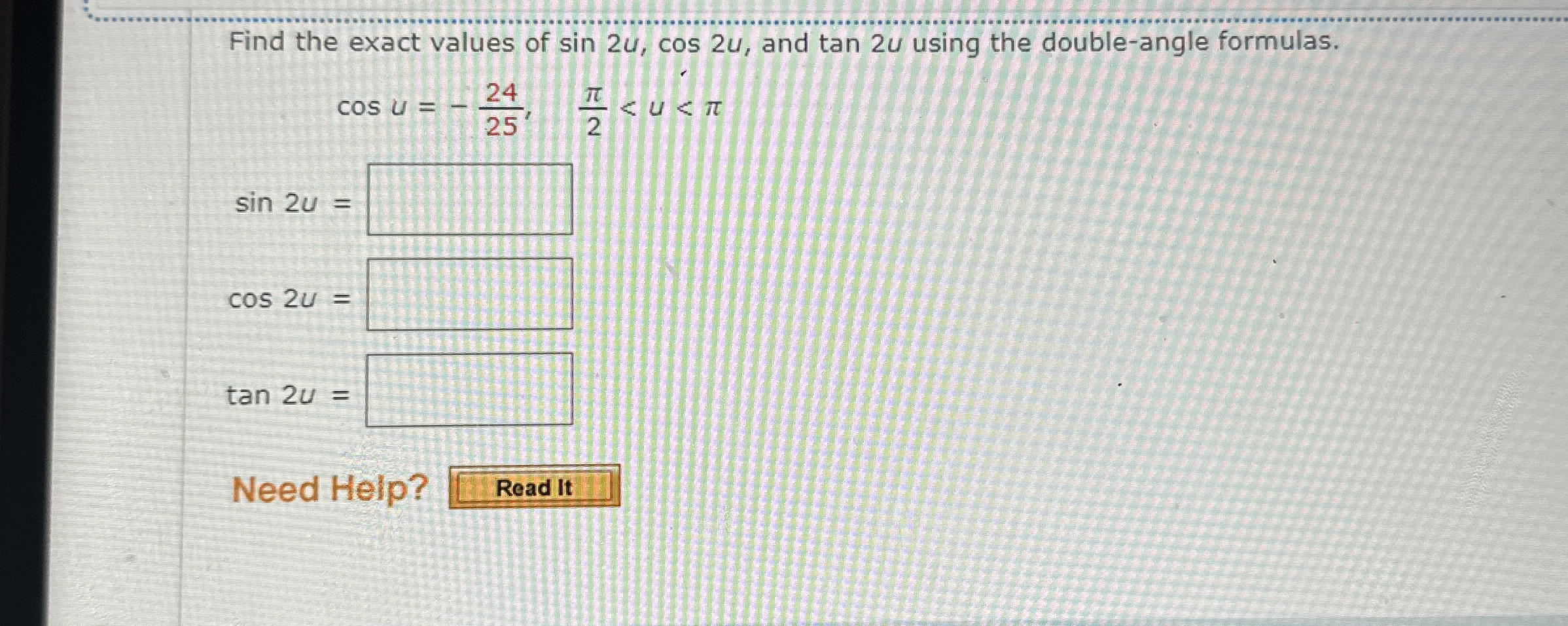 Solved Find the exact values of sin2u, cos2u, ﻿and tan2u | Chegg.com
