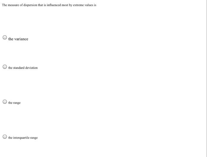 the-measure-of-central-tendency-which-is-most-strongly-affected-by
