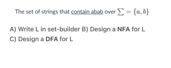 Solved The Set Of Strings That Contain Abab Over