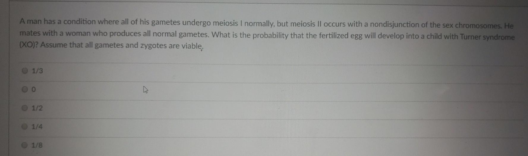 Solved A man has a condition where all of his gametes | Chegg.com