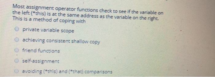 Solved Most assignment operator functions check to see if | Chegg.com