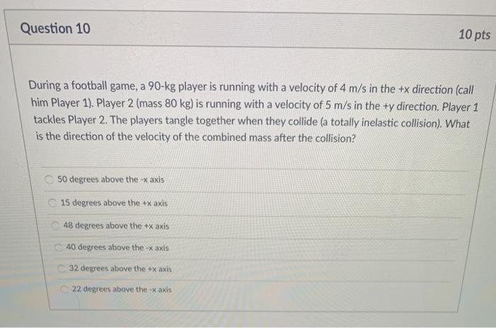 Solved Question 10 10 pts During a football game, a 90-kg | Chegg.com