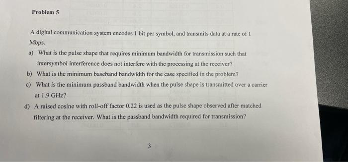 Solved Problem 5 A digital communication system encodes I | Chegg.com