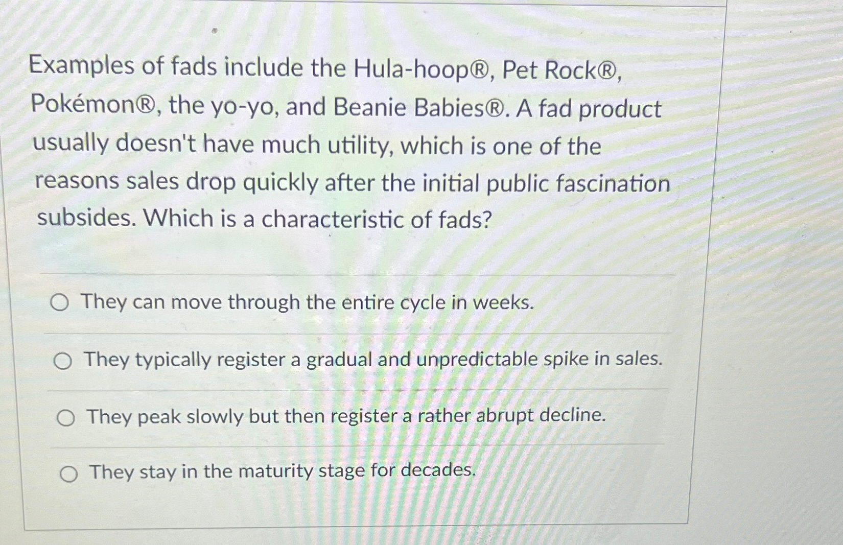 Solved Examples of fads include the Hula-hoop ℜ, ﻿Pet Rock | Chegg.com