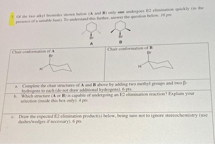 Solved 7. Of The Two Alkyl Bromides Shown Below (A And B) | Chegg.com