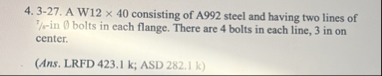 Solved 3-27. A W12 \times 40 consisting of A992 steel and | Chegg.com
