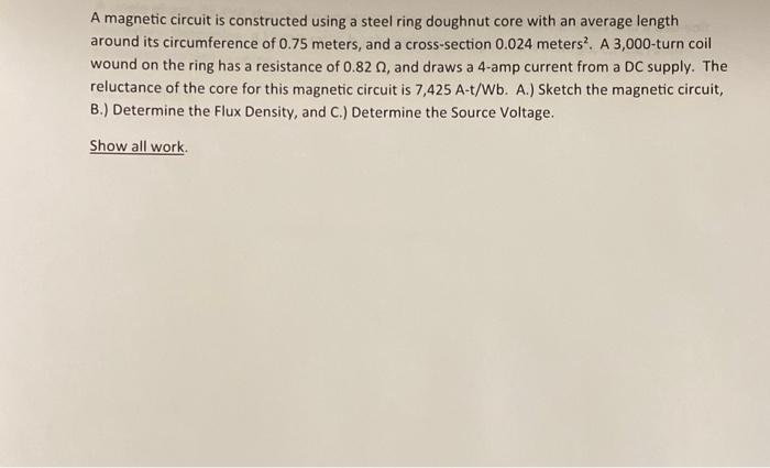 Solved A magnetic circuit is constructed using a steel ring | Chegg.com