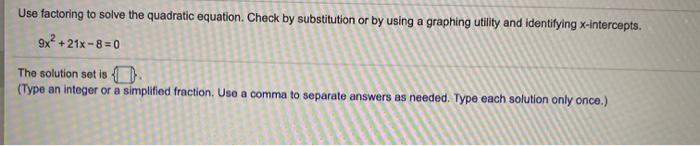 Solved Use factoring to solve the quadratic equation. Check | Chegg.com