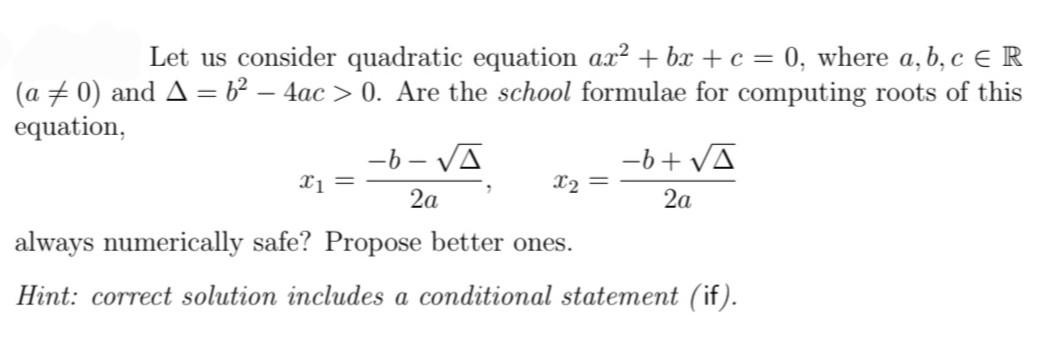 Solved Let Us Consider Quadratic Equation Ax2+bx+c=0, Where | Chegg.com