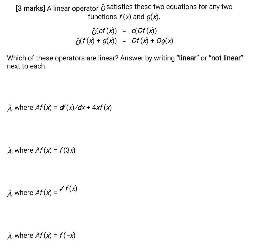 Solved 3 Marks A Linear Operator O Satisfies These Two Chegg Com