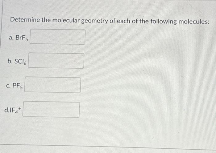 Solved Determine the molecular geometry of each of the | Chegg.com