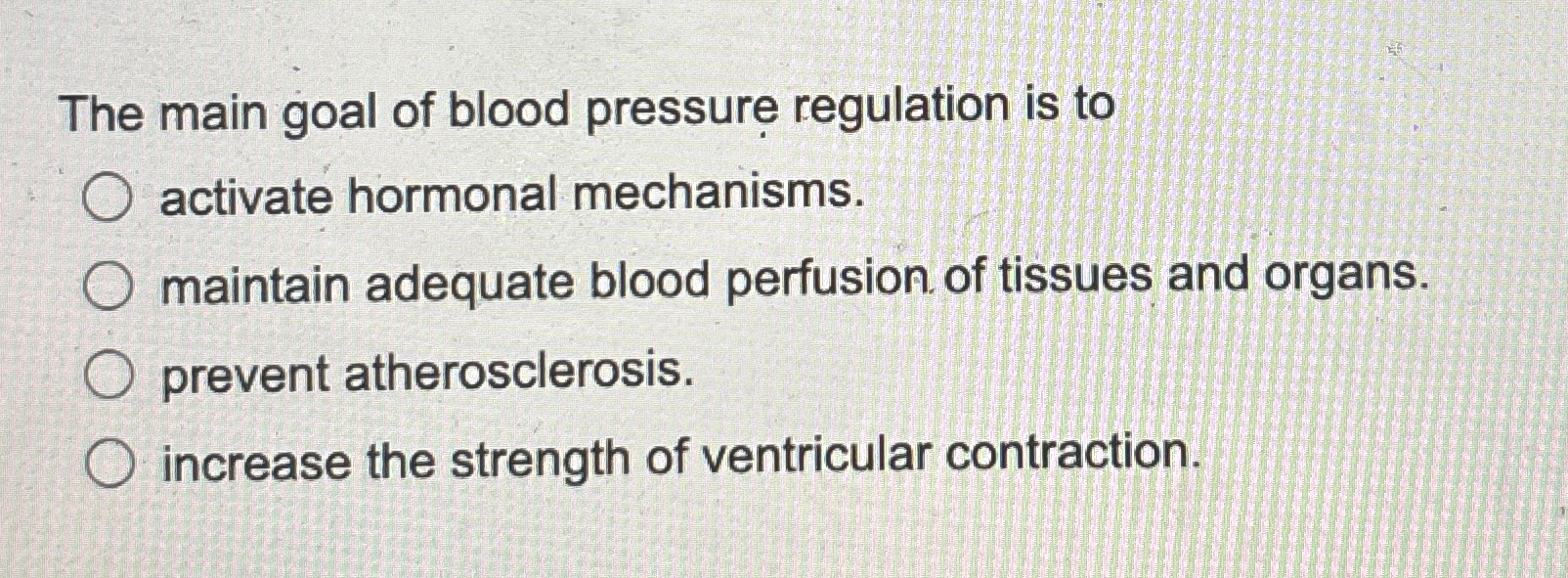 Solved The main goal of blood pressure regulation is | Chegg.com
