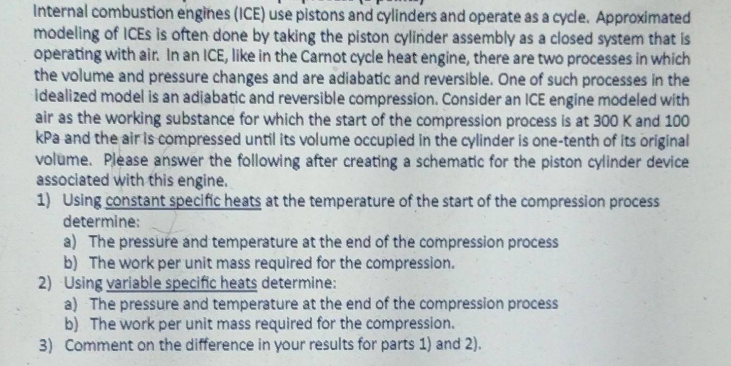 Solved Internal combustion engines (ICE) use pistons and