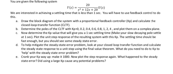 Solved You are given the following system 20 Y(S) = 2 + 12s | Chegg.com