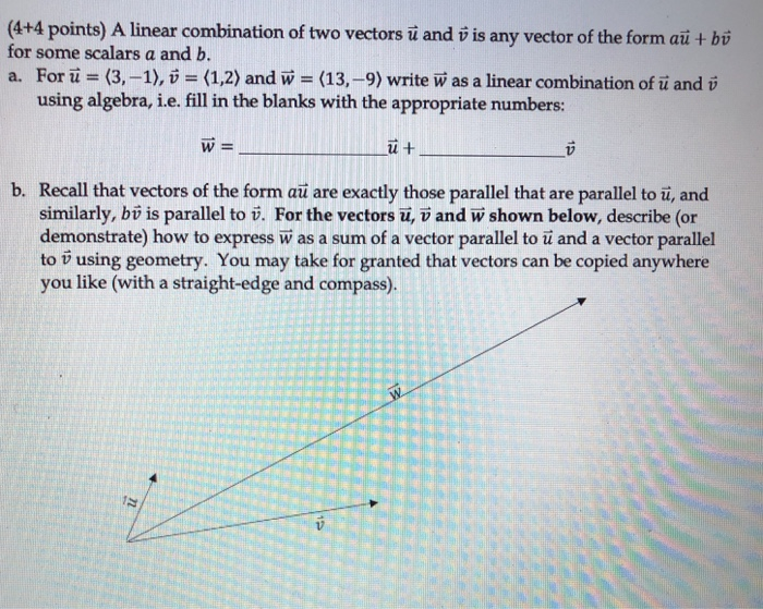 Solved (4+4 points) A linear combination of two vectors ū