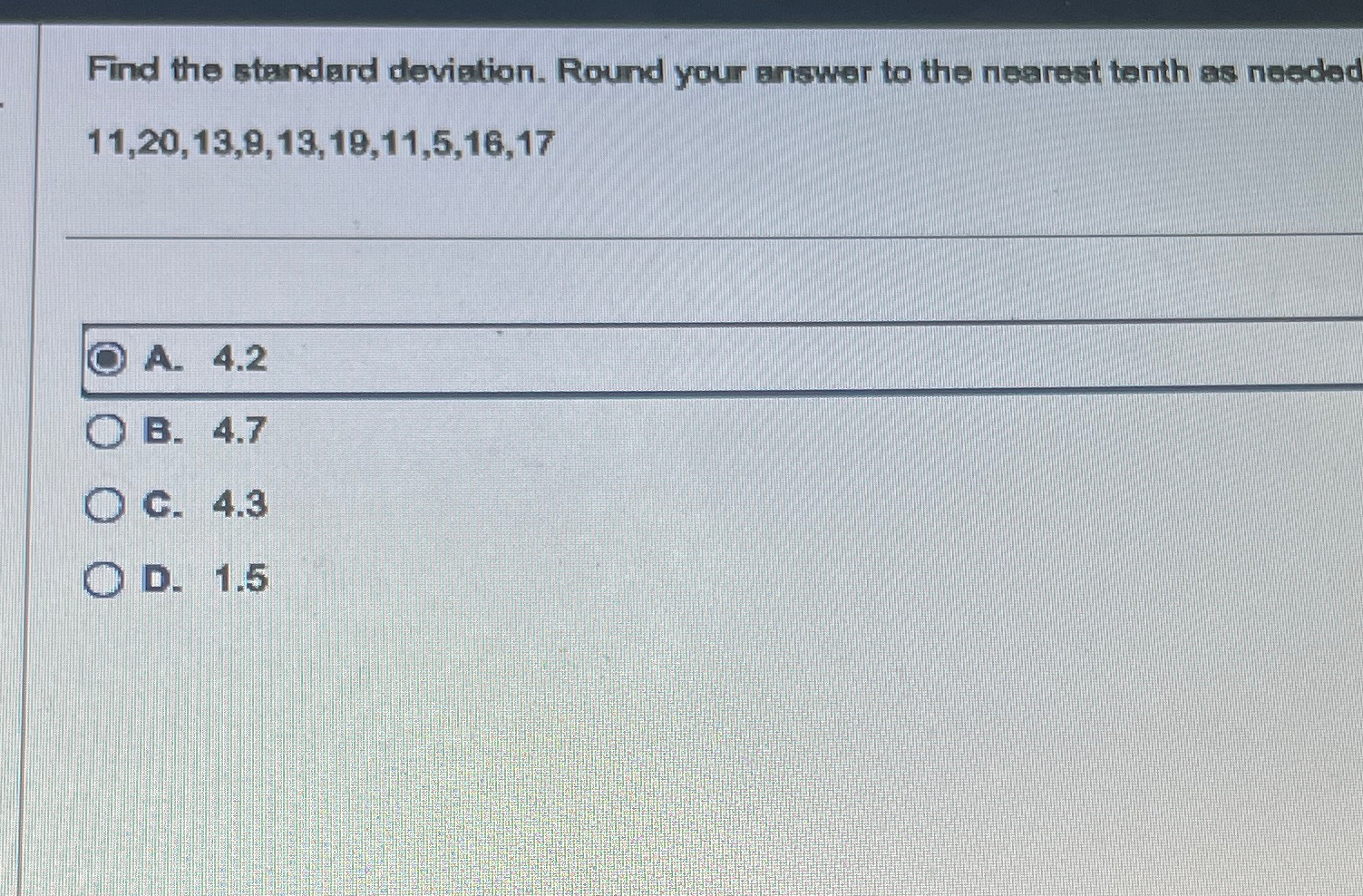 Solved Find the standard deviation. Round your answer to the | Chegg.com