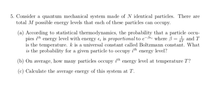 Solved 5. Consider a quantum mechanical system made of N | Chegg.com