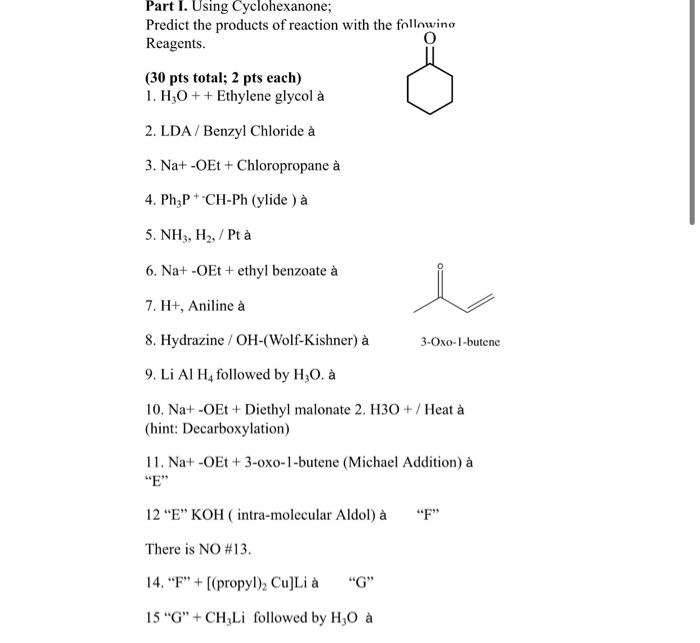 Solved Part I Using Cyclohexanone Predict The Products Chegg Com