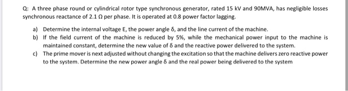 Solved Q: A three phase round or cylindrical rotor type | Chegg.com