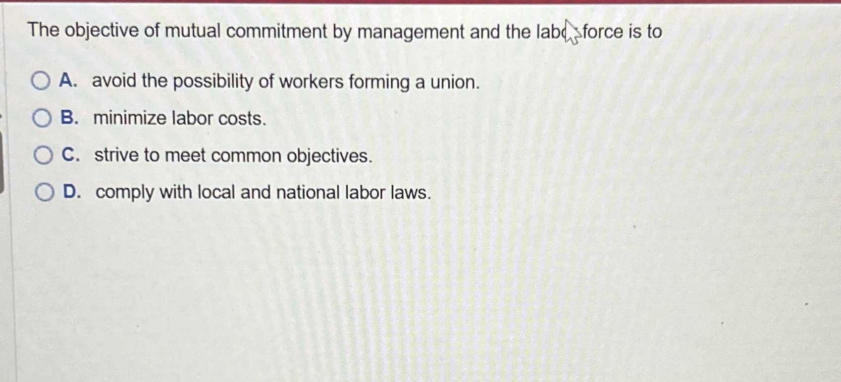 Solved The objective of mutual commitment by management and | Chegg.com