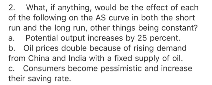 Solved 2. What, If Anything, Would Be The Effect Of Each Of | Chegg.com