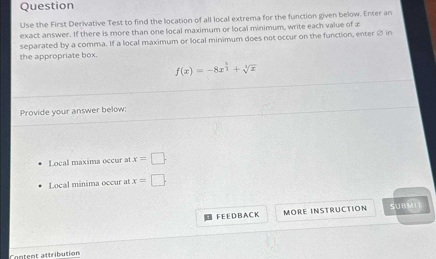 Solved QuestionUse the First Derivative Test to find the | Chegg.com