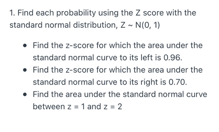Solved 1. Find each probability using the Z score with the | Chegg.com