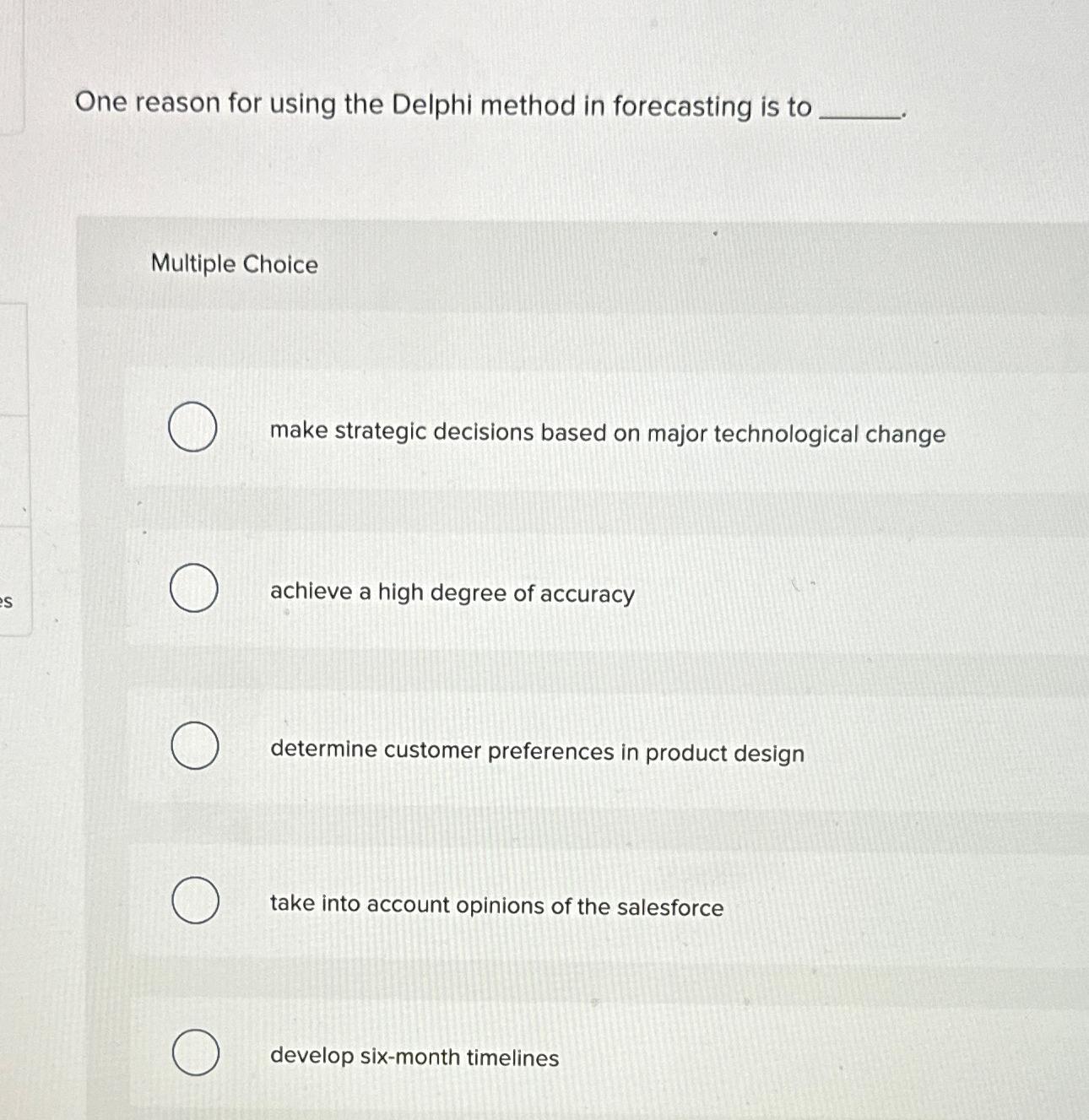 Solved One reason for using the Delphi method in forecasting | Chegg.com