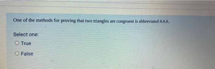 Solved One of the methods for proving that two triangles are | Chegg.com