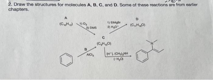 Solved 2. Draw The Structures For Molecules A, B, C, And D. | Chegg.com