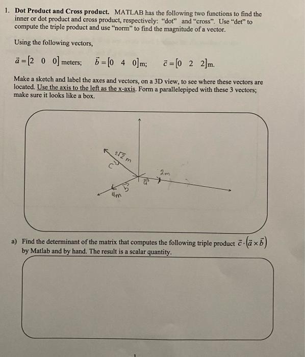 Solved 1. Dot Product And Cross Product. MATLAB Has The | Chegg.com