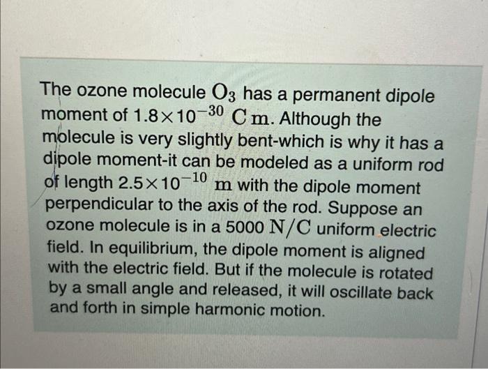 Solved The ozone molecule O3 has a permanent dipole moment | Chegg.com