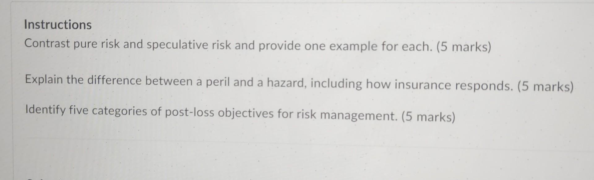 Solved Instructions Contrast pure risk and speculative risk