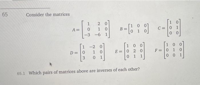 Solved 65 Consider the matrices 1 2 0 0 1 0 -3 -6 1 ſi 007 B | Chegg.com
